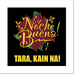 Noche Buena - Tara Kain Na! Posters and Art